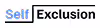 Self Exclusion
